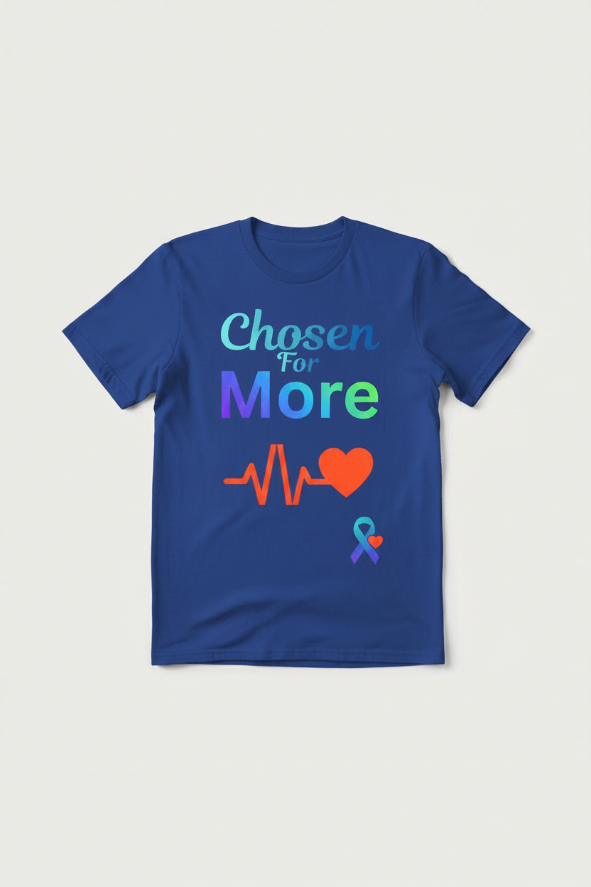 Chosen for More